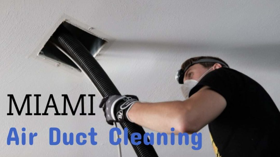 Best Air Duct Cleaning in Miami