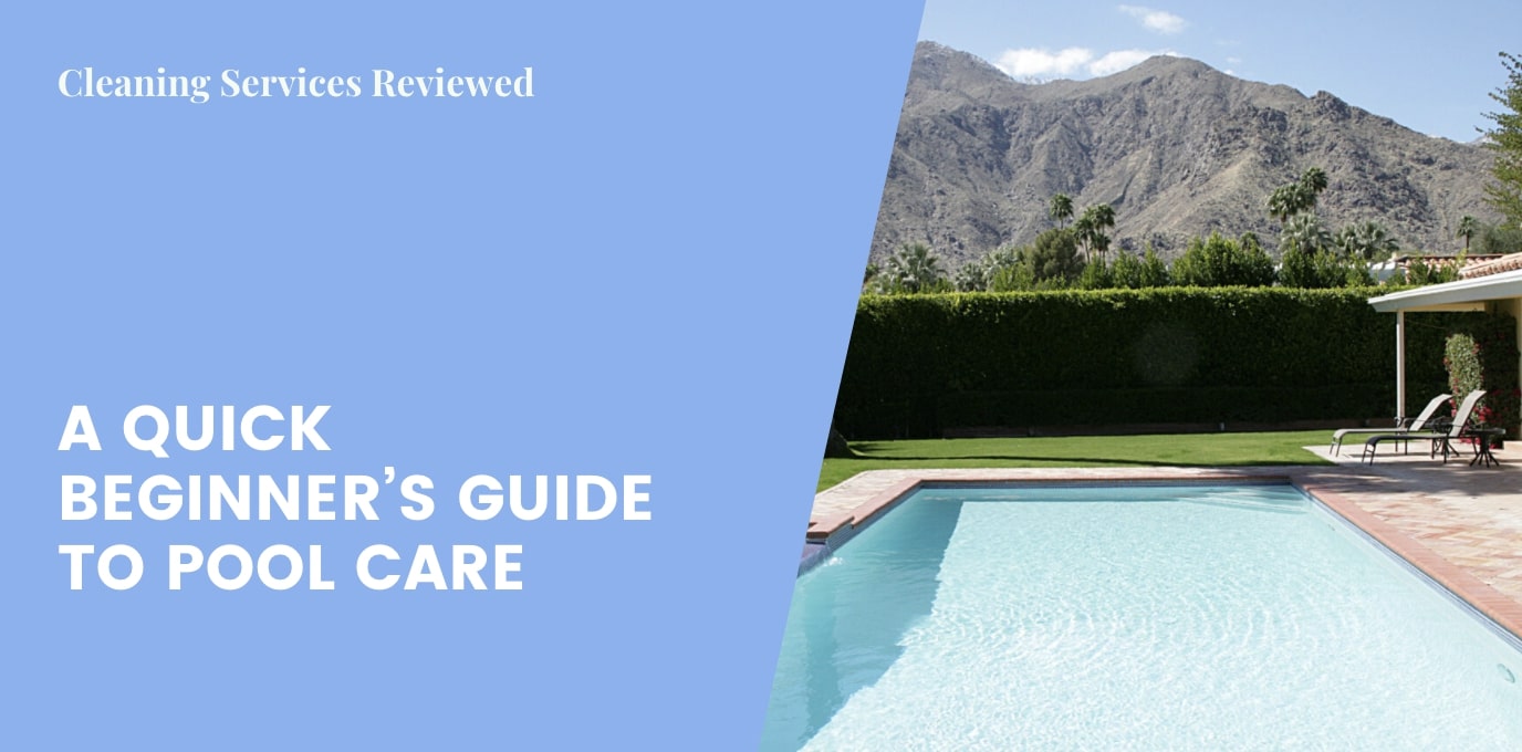 A Quick Beginner’s Guide to Pool Care [2026]