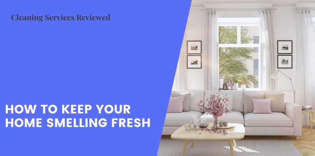 How to Keep Your Home Smelling Fresh